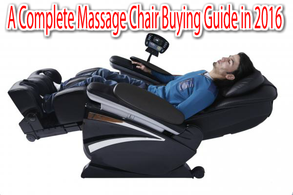 A Complete Massage Chair Buying Guide in 2016