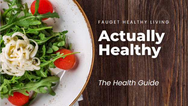 Actually Healthy – Get The Knowledge You Need For Life-Long Wellness!